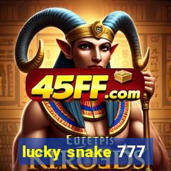lucky snake 777